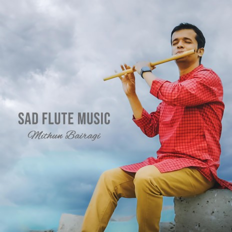 Sad Flute Music | Boomplay Music