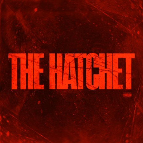 The Hatchet | Boomplay Music
