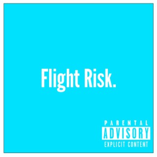 Flight Risk