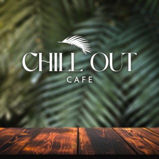 Chill Out Cafe: Erotic Summer, Sensual Chillout Balearic Cafe, Ibiza Buda Grooves