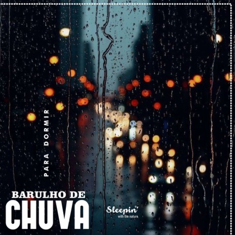 Barulho de Chuva para Dormir, Pt. 03 | Boomplay Music