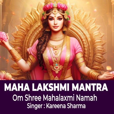 Maha Lakshmi Mantra ! Om Shree Mahalakshmi Namah
