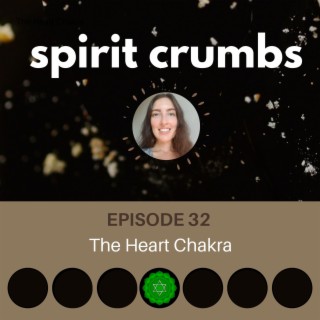 32: The Heart Chakra