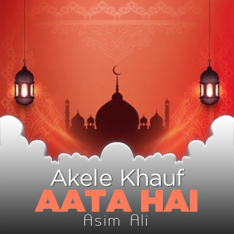 Akele Khauf Aata Hai | Boomplay Music