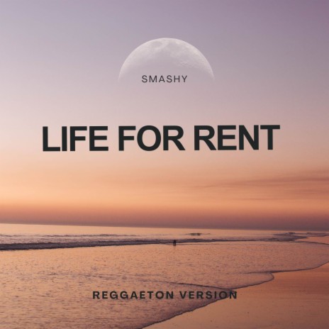 Life For Rent (Reggaeton Version) | Boomplay Music