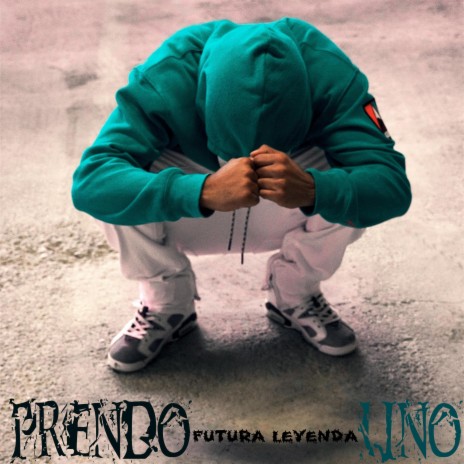 Prendo uno (futura leyenda) | Boomplay Music