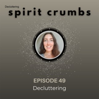 49: Decluttering