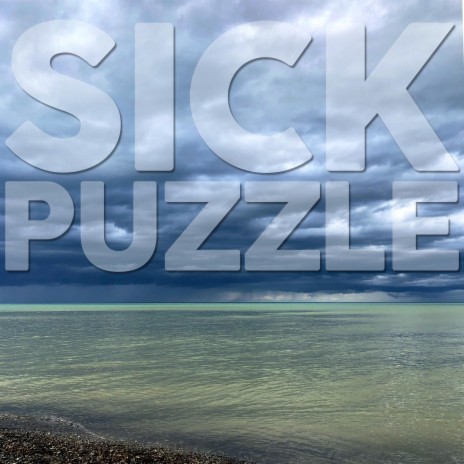 Sick Puzzle | Boomplay Music