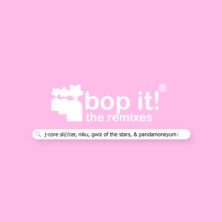 Bop It (The Remixes)