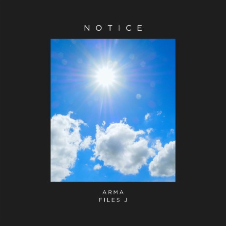 Notice ft. Files J | Boomplay Music
