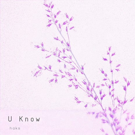 U Know | Boomplay Music