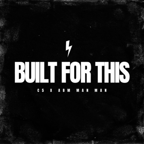 BUILT FOR THIS ft. C5 | Boomplay Music