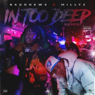 In Too Deep (Remix) ft. Millyz lyrics | Boomplay Music