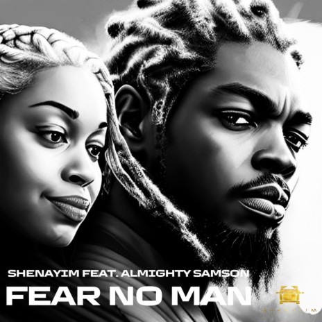 Fear No Man ft. Almighty Samson | Boomplay Music