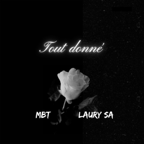 Tout donné ft. Laury SA | Boomplay Music