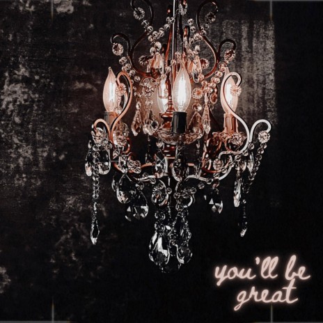 You'll Be Great | Boomplay Music