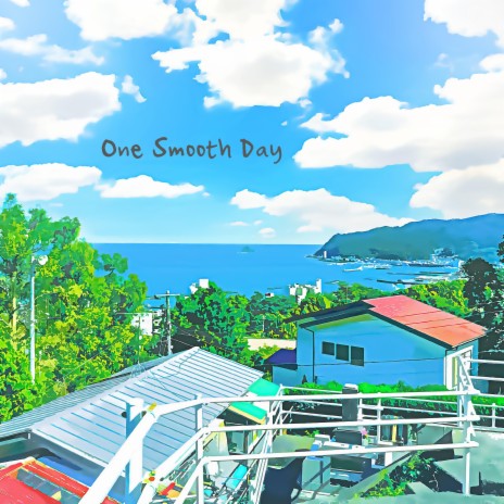 One Smooth Day | Boomplay Music
