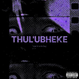 Thul'uBheke ft. ZANNY!!! & Leyton Enzow lyrics | Boomplay Music