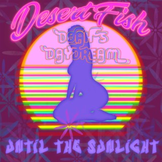 Until The Sunlight ft. Doah's Daydream lyrics | Boomplay Music