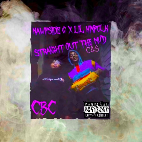Straight Out The Mud (C&S) ft. Lil.Kinfolk | Boomplay Music