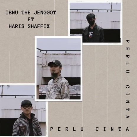 Perlu Cinta ft. Haris Shaffix | Boomplay Music