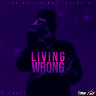 Living Wrong lyrics | Boomplay Music