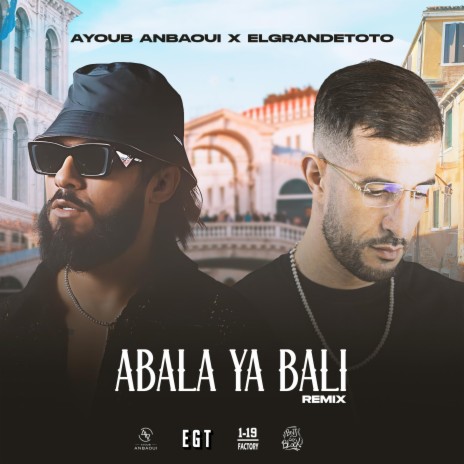 Abala Ya Bali (Remix) ft. ElGrandeToto | Boomplay Music