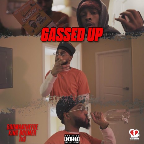Gassed Up ft. King Boomer & Tx3