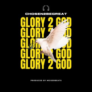 Glory 2 God