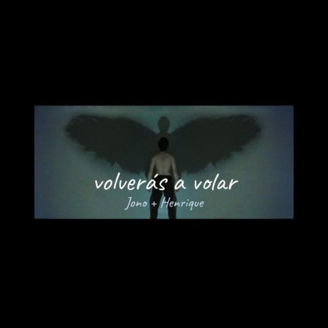 Volverás a Volar ft. Jono | Boomplay Music