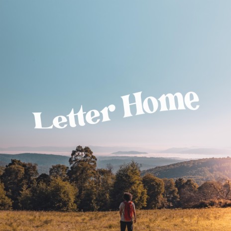 Letter Home | Boomplay Music