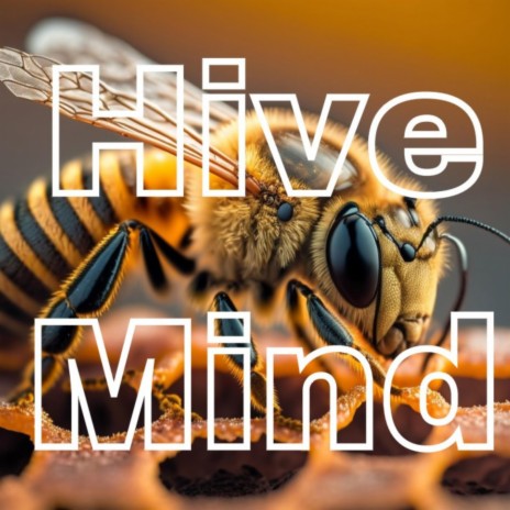 Hive Mind | Boomplay Music