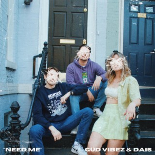 Need Me ft. DAIS lyrics | Boomplay Music