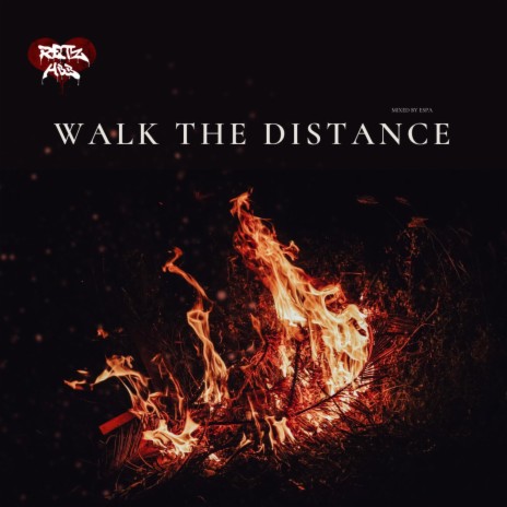 Walk The Distance | Boomplay Music