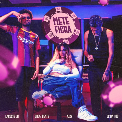 Mete Ficha ft. Azzy, tharealjuggboy, Lc da 100 & Drow Beats | Boomplay Music