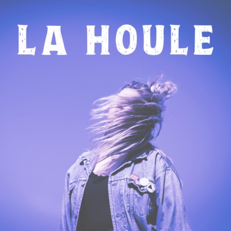 La Houle