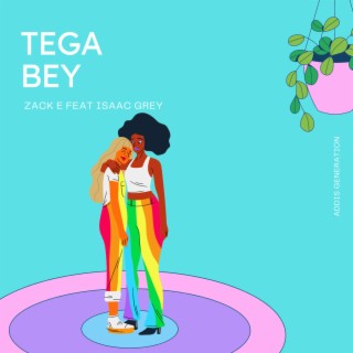 Tega Bey (feat. Zack E) (Radio Edit)