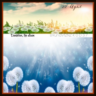 Dandelion, the album