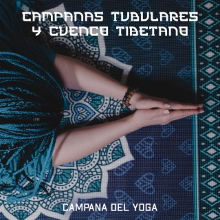 Campanas Tubulares y Cuenco Tibetano: Campana del Yoga, El Sonido Divino del Cuenco Tibetano