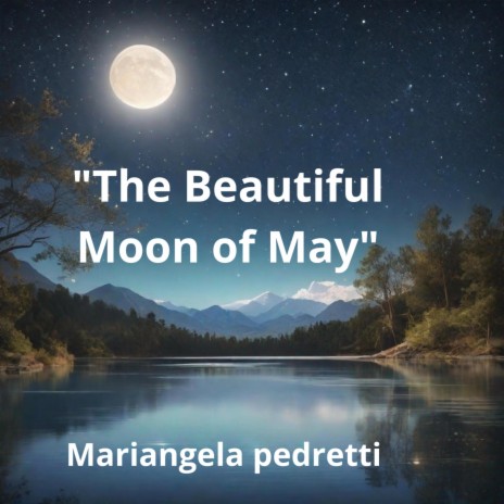 The Beautiful Moon of May | Boomplay Music