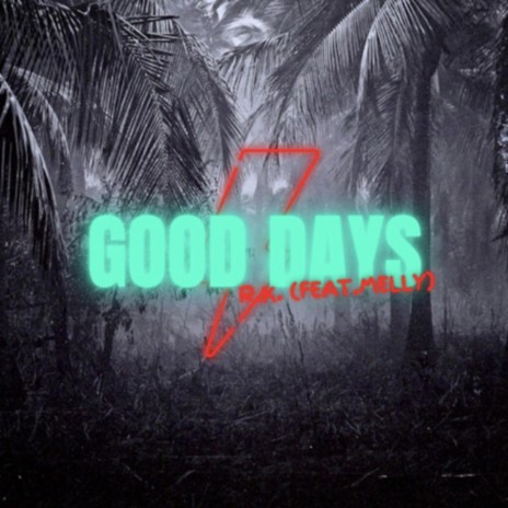 Good Days ft. LoveMelly | Boomplay Music