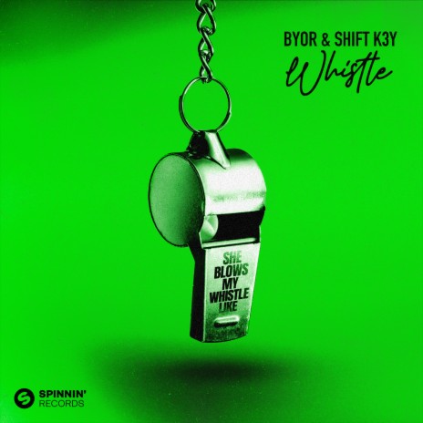 Whistle (Extended Mix) ft. Shift K3Y | Boomplay Music