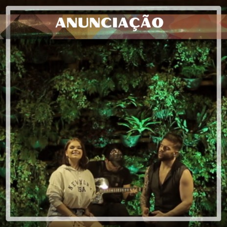 Anunciação (Acústico) ft. Caio Lorenzo | Boomplay Music