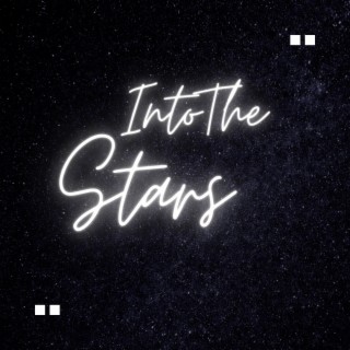 Into The Stars