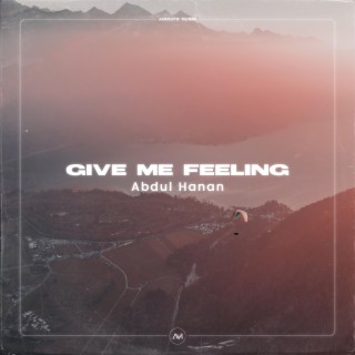 Give Me Feeling