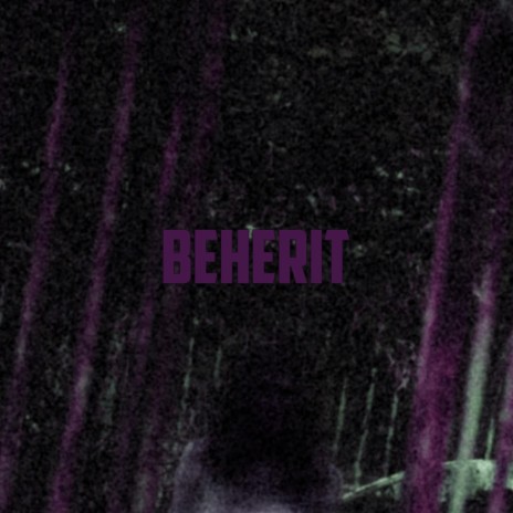 Beherit | Boomplay Music