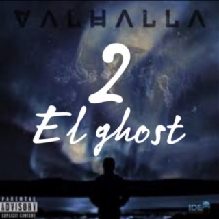 Valhalla 2 (El ghost)