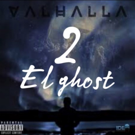 Valhalla 2 (El ghost) | Boomplay Music