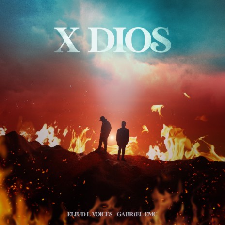 X Dios ft. Gabriel EMC | Boomplay Music