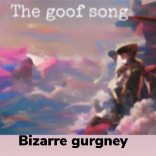 Bizarre Gurgney